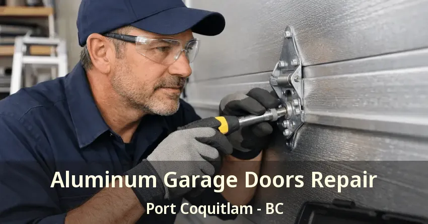 Aluminum Garage Doors Repair Port Coquitlam - BC