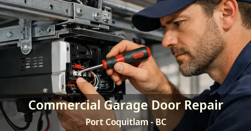 Commercial Garage Door Repair Port Coquitlam - BC