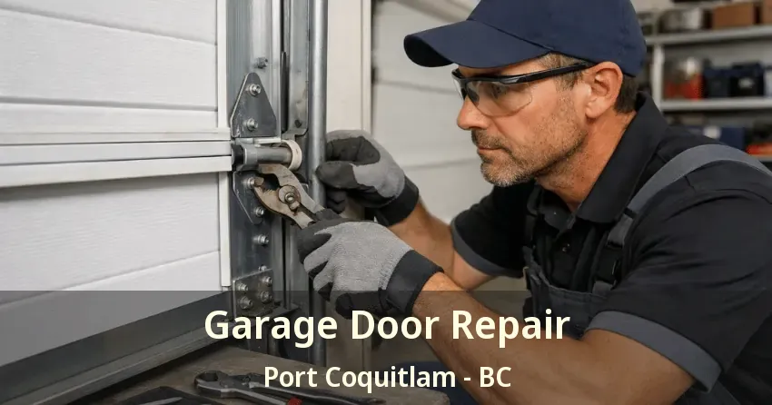 Garage Door Repair Port Coquitlam - BC Garage Door Repair Port Coquitlam - BC