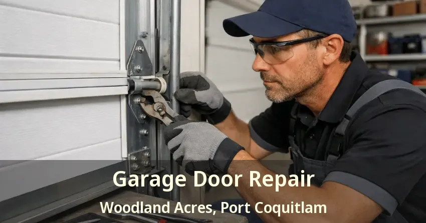 Garage Door Repair Woodland Acres, Port Coquitlam - BC