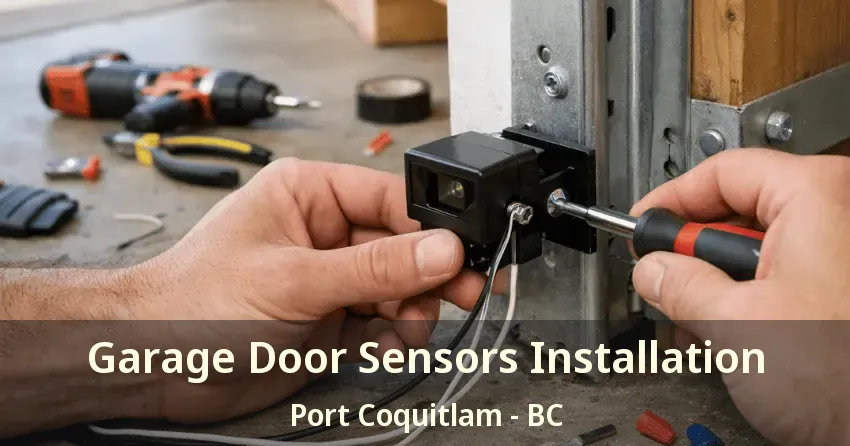 Garage Door Sensors Installation Port Coquitlam - BC