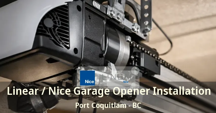 Linear / Nice Garage Opener Installation Port Coquitlam - BC Linear / Nice Garage Opener Installation Port Coquitlam - BC