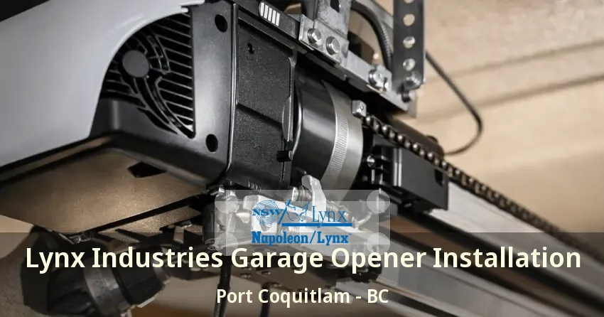 Lynx Industries Garage Opener Installation Port Coquitlam - BC