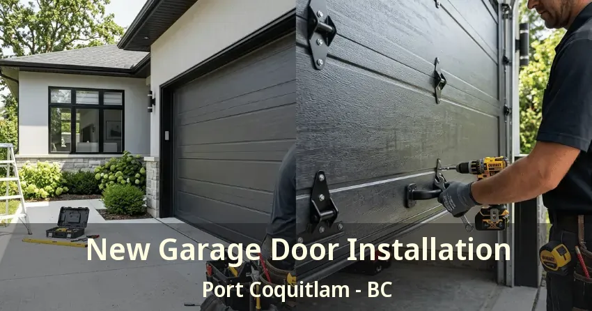 New Garage Door Installation Port Coquitlam - BC New Garage Door Installation Port Coquitlam - BC
