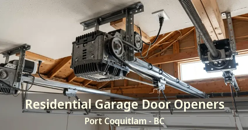 Residential Garage Door Openers Port Coquitlam - BC
